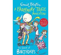 A Faraway Tree Adventure : The Land of Birthdays : Colour Short Stories,