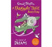 A Faraway Tree Adventure The Land of Dreams by Enid Blyton Enid Blyton (Auteur)