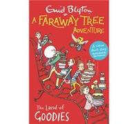 A Faraway Tree Adventure The Land of Goodies by Enid Blyton Enid Blyton (Auteur)