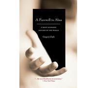 A Farewell to Alms : A Brief Economic History of the World