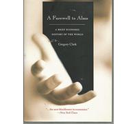A Farewell to Alms: A Brief Economic History of the World