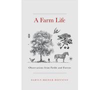 A Farm Life: Observations from Fields and Forests