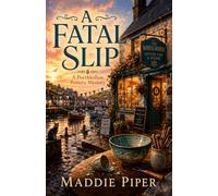 A Fatal Slip: A Porthkellan Pottery Cozy English Mystery Set in Cornwall