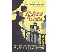 A Fatal Waltz (A Lady Emily Mystery) Alexander, Tasha (Auteur)