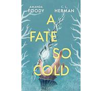 A Fate So Cold: From the NYT Bestselling Authors of ALL OF US VILLAINS