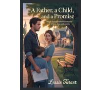 A Father, A Child, and A Promise
