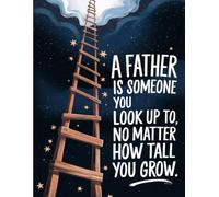 A Father Is Someone You Look Up To, No Matter How Tall You Grow: Lined Composition Notebook Gift for Fathers
