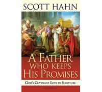 A Father Who Keeps His Promises: God's Covenant Love in Scripture