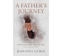 A Father's Journey: Embracing Hope Along the Way