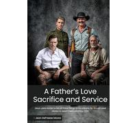 A FATHER'S LOVE: Sacrifice and Service