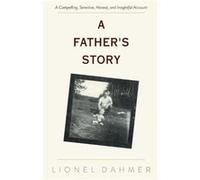 A Father's Story by Dahmer, Lionel NEUF