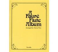 A Faure Flute Album by Trevor Wye Gabriel Faure, Trevor Wye (Auteur)