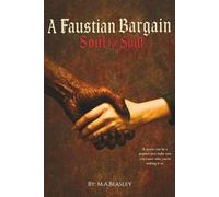 A Faustian Bargain: Soul for a Soul