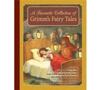 A Favorite Collection of Grimms Fairy Tales by Jacob & Wilhelm Grimm Jacob Grimm, Wilhelm Grimm (Auteur)