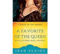 A Favorite of the Queen, A Novel of the Tudors Jean Plaidy (Auteur)