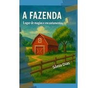 A Fazenda: Lugar de Magia e encantamentos