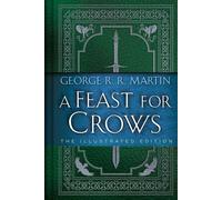 A Feast for Crows: The Illustrated Edition - George R. R. Martin - Random House Worlds - ebook (ePub) - Livre