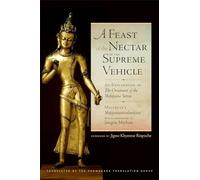 A Feast of the Nectar of the Supreme Vehicle: An Explanation of the Ornament of the Mahayana Sutras