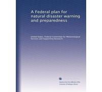 A Federal plan for natural disaster warning and preparedness