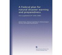 A Federal plan for natural disaster warning and preparedness: First supplement (FY 1976-1980)