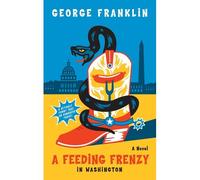 A Feeding Frenzy In Washington