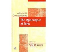 A Feminist Companion to the Apocalypse of John Amy-Jill Levine (Auteur)