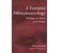 A Feminist Ethnomusicology: Writings On Music And Gender (New Perspectives On Gender In Music) (Paperback) Ellen Koskoff, Suzanne Cusick (Auteur)