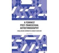 A Feminist Post-Transsexual Autoethnography