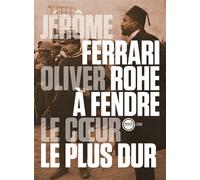 A fendre le coeur le plus dur - Jérôme Ferrari - Inculte-Derniere Marge - broché - Roman