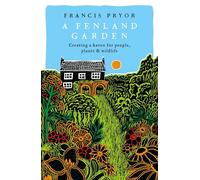 Un jardin des Fens – Créer un havre pour les personnes, les plantes et la faune