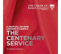 A Festival of Nine Lessons & Carols: the Centenary Service