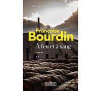 A feu et à sang - tome 2 Françoise Bourdin (Auteur)