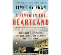 A Fever in the Heartland by Timothy Egan Timothy Egan (Auteur)
