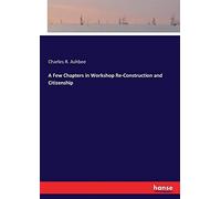A Few Chapters In Workshop Re-Construction And Citizenship