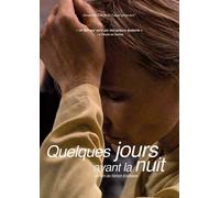 A Few Days Before The Night ( Quelques jours avant la nuit )
