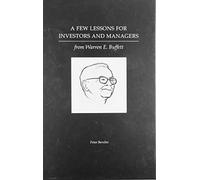 A Few Lessons for Investors and Managers From Warren Buffett