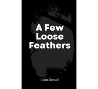 A Few Loose Feathers