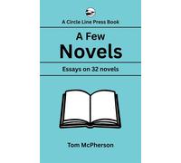 A Few Novels - Tom McPherson - Circle Line Press - ebook (ePub) - Livre