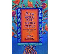 A Few Words in the Mother Tongue: Poems Selected and New