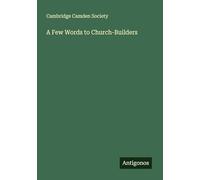 A Few Words to Church-Builders