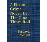 A Fictional Crime Novel: Let The Good Times Roll: An American Noir Of The 90s, A Time To Be Alive | 5.25 x 8 inches 302 pages | Gift for Book Worms During The Seasons