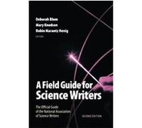 A Field Guide for Science Writers Deborah Blum (Auteur)