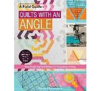 A Field Guide - Quilts With An Angle