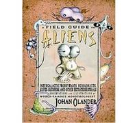 A Field Guide to Aliens Johan Olander (Auteur)