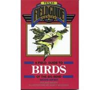 A Field Guide to Birds of the Big Bend, Texas Field Guide Series Roland H. Wauer (Auteur)