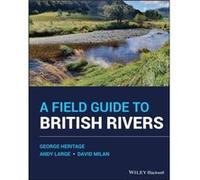A Field Guide to British Rivers by Milan & David University of Hull & UK Milan David University of Hull UK (Auteur)
