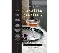 A Field Guide to Canadian Cocktails - [Version Originale] Victoria Walsh, Scott Mccallum (Auteur)