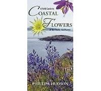 A Field Guide To Coastal Flowers Of The Pacific Northwest
