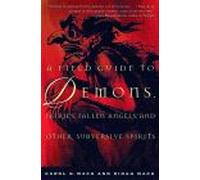 A Field Guide to Demons, Fairies, Fallen Angels, and Other Subversive Spirits Carol K. MacK, Dinah MacK (Auteur)