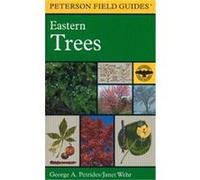 A Field Guide to Eastern Trees, The Peterson Field Guide Series, 11 National Audubon Society, National Wildlife Federation, Roger Tory Peterson Institute, George A. Petrides, Janet Wehr (Auteur)